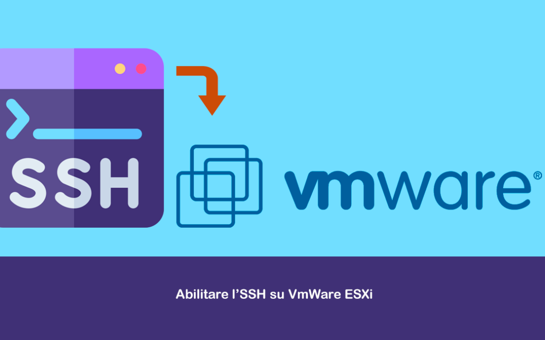 Abilitare l’SSH su VmWare ESXi