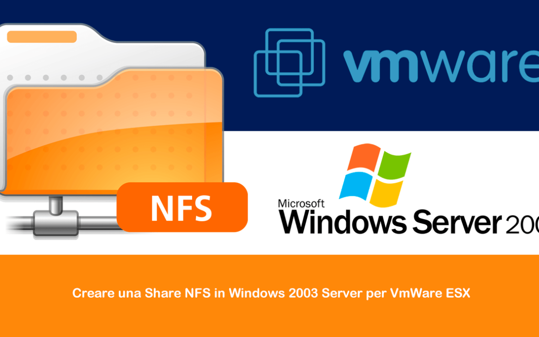 Creare una Share NFS in Windows 2003 Server per VmWare ESX