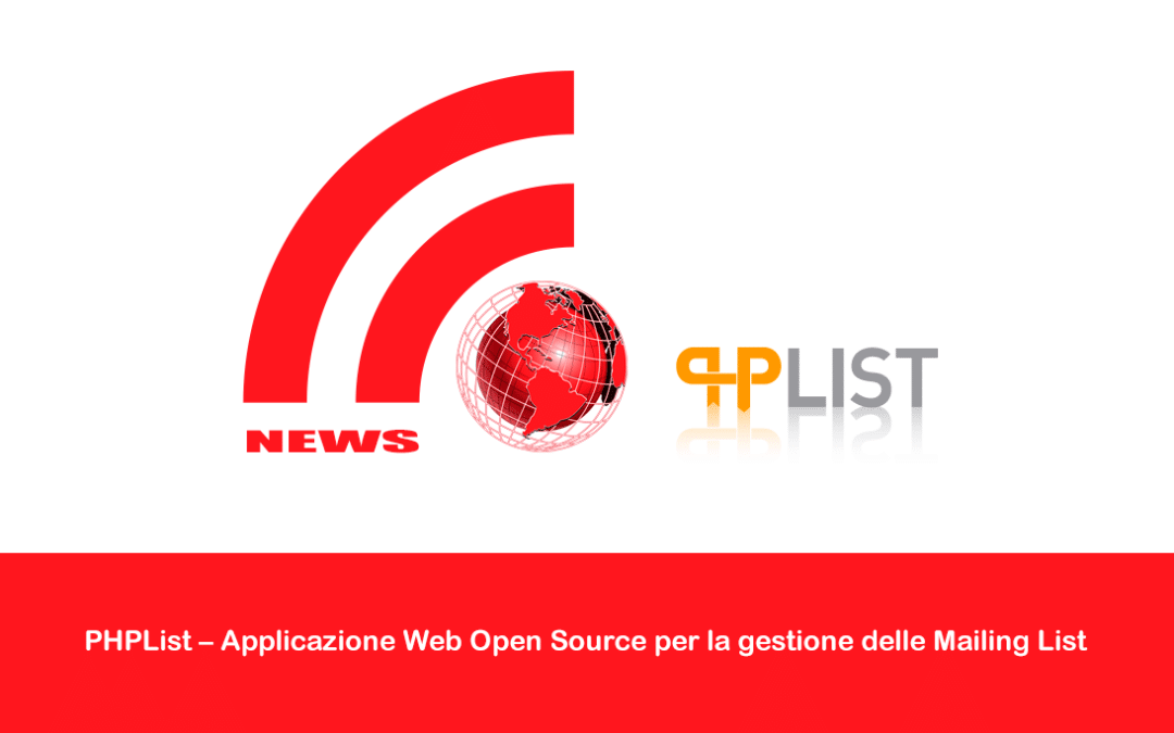 PHPList – Applicazione Web Open Source per la gestione delle Mailing List