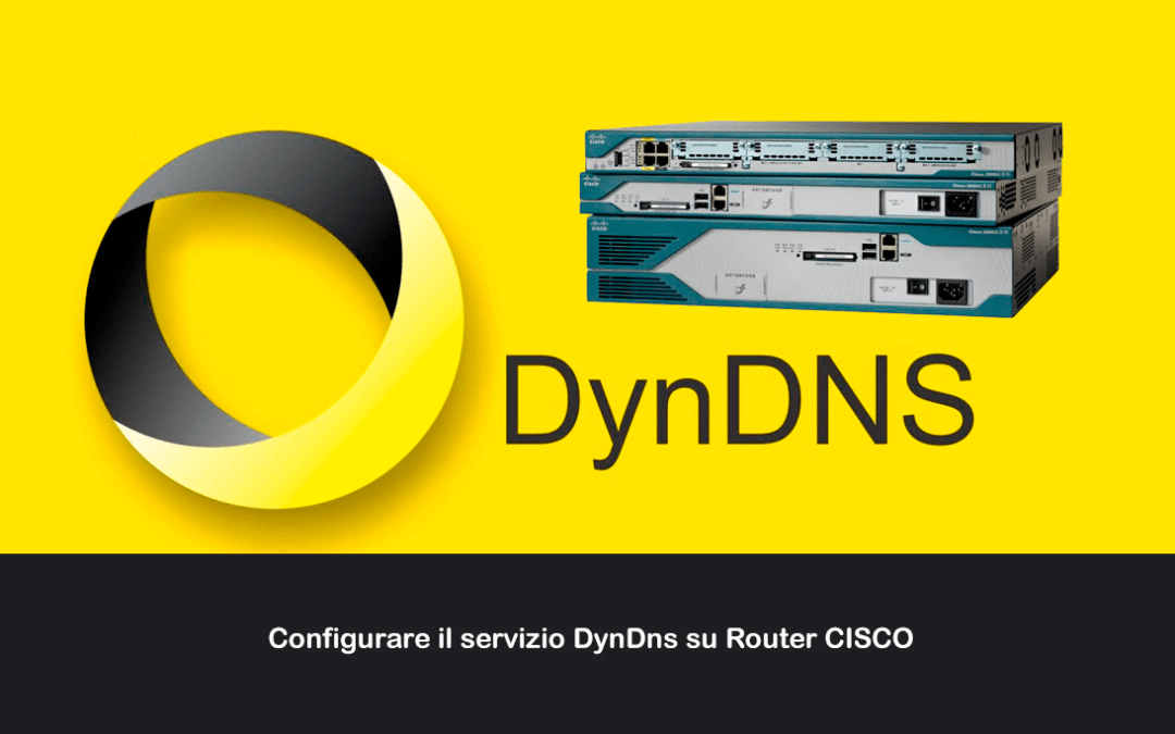Configurare il servizio DynDns su Router CISCO
