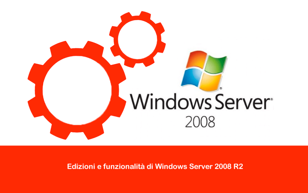 Edizioni e funzionalità di Windows Server 2008 R2
