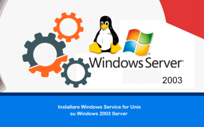 Installare Windows Service for Unix su Windows 2003 Server