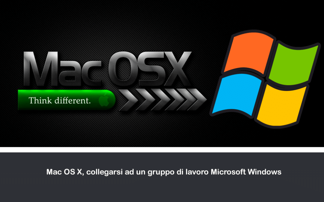 Mac OS X, collegarsi ad un gruppo di lavoro Microsoft Windows