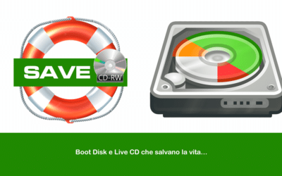 Boot Disk e Live CD che salvano la vita…