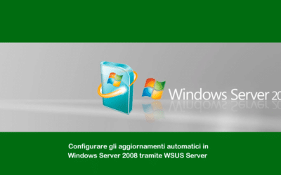 Configurare gli aggiornamenti automatici in Windows Server 2008 tramite WSUS Server