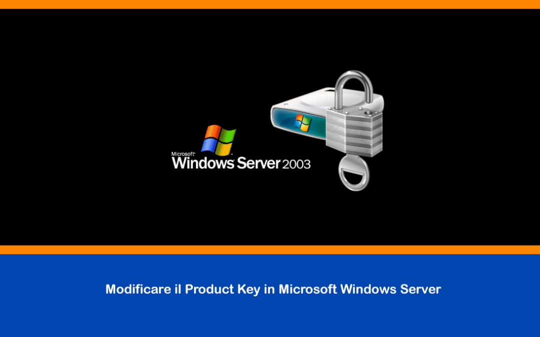Modificare il Product Key in Microsoft Windows Server