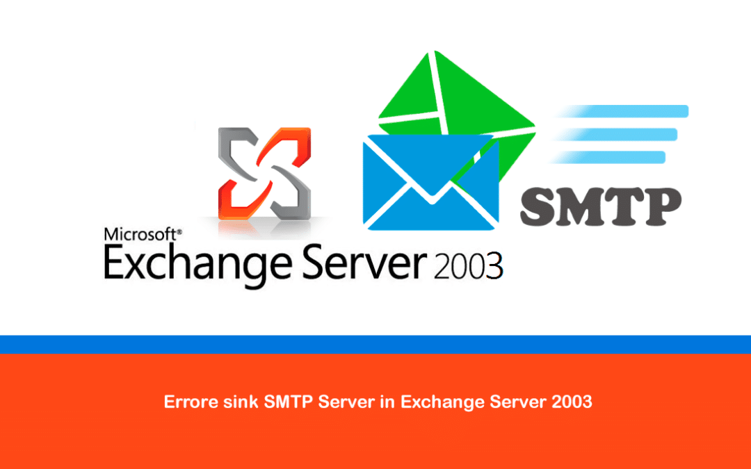 Errore sink SMTP Server in Exchange Server 2003