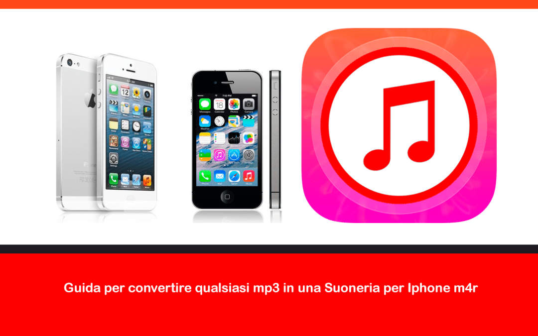 Guida per convertire qualsiasi mp3 in una Suoneria per Iphone m4r