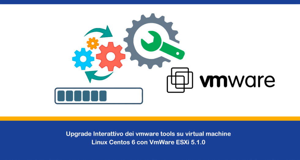 Upgrade Interattivo Dei Vmware Tools Su Linux Centos 6 Con VmWare ESXi ...