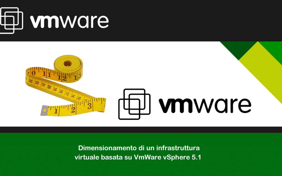 Dimensionamento di un infrastruttura virtuale basata su VmWare vSphere 5.1