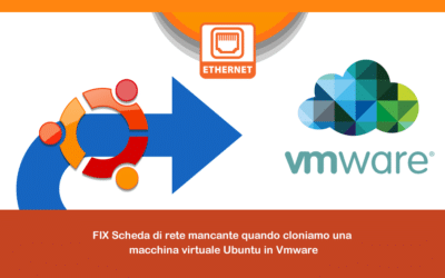 FIX Scheda di rete mancante quando cloniamo una macchina virtuale Ubuntu in Vmware