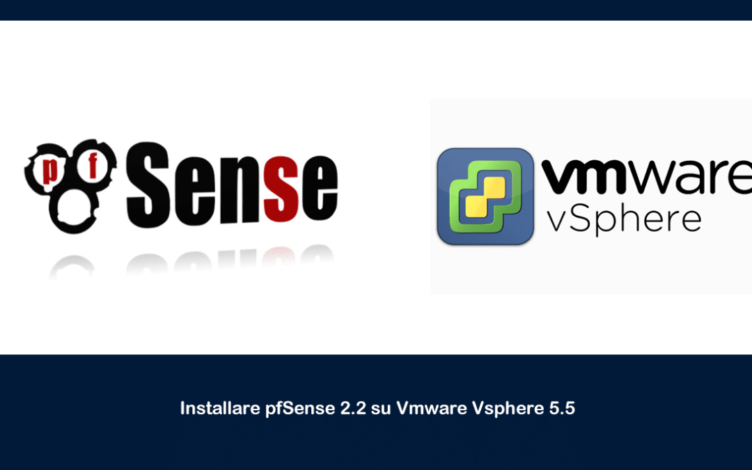 Installare pfSense 2.2 su Vmware Vsphere 5.5