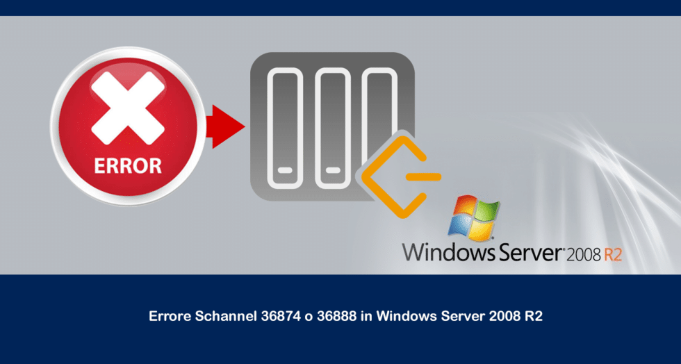 Errore Schannel 36874 O 36888 In Windows Server 2008 R2