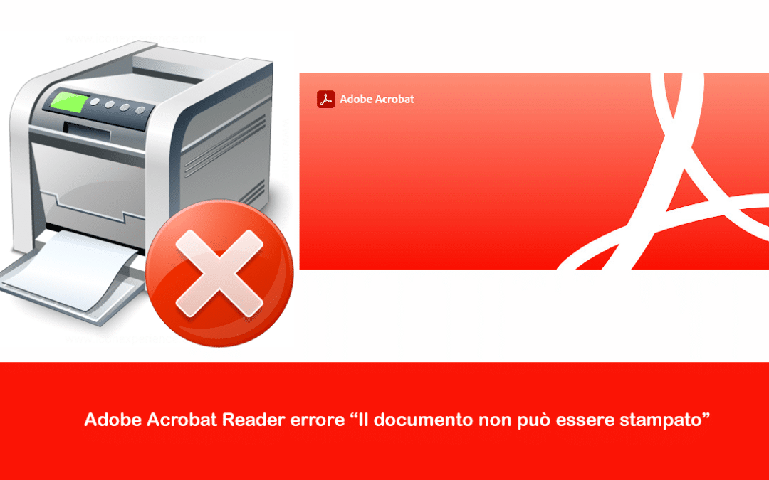 Adobe Acrobat Reader: errore “Il documento non può essere stampato”