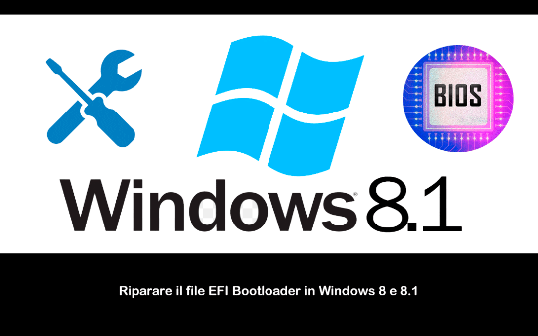Riparare il file EFI Bootloader in Windows 8 e 8.1