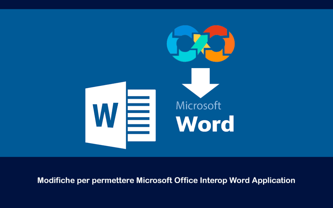 Modifiche per permettere Microsoft Office Interop Word Application