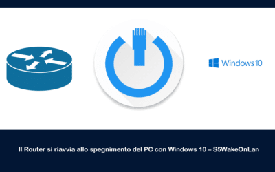 Il Router si riavvia allo spegnimento del PC con Windows 10 – S5WakeOnLan