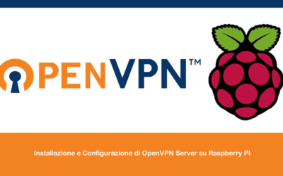 Installazione e Configurazione di OpenVPN Server su Raspberry PI