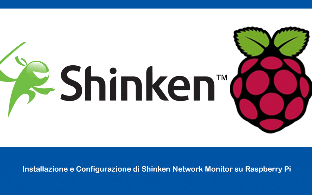 Installazione e Configurazione di Shinken Network Monitor su Raspberry Pi