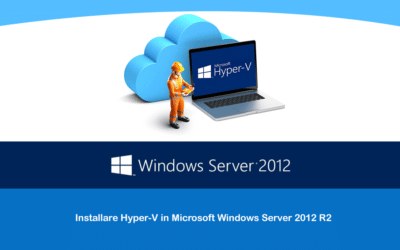 Installare Hyper-V in Microsoft Windows Server 2012 R2