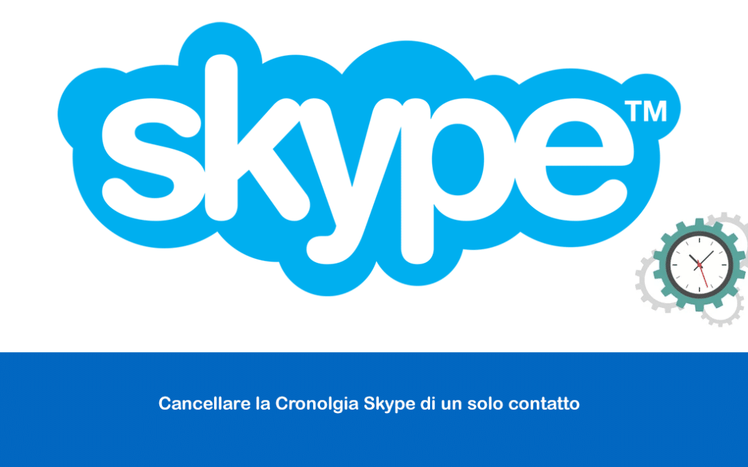 Cancellare la Cronolgia Skype di un solo contatto