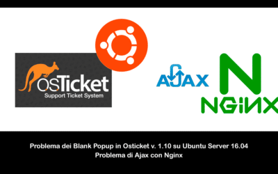 Problema dei Blank Popup in Osticket v. 1.10 su Ubuntu Server 16.04 – Problema di Ajax con Nginx