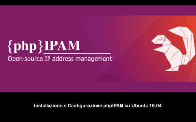 Installazione e Configurazione phpIPAM su Ubuntu 16.04