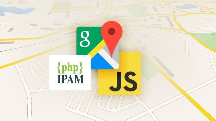 Integrare phpIPAM con Google Maps javaScript API per visualizzare le Mappe nelle Locations