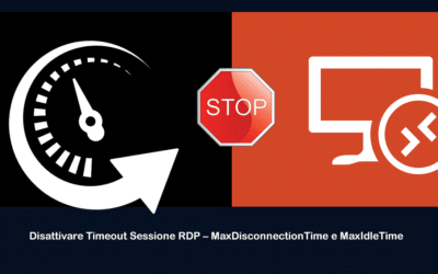 Disattivare Timeout Sessione RDP – MaxDisconnectionTime e MaxIdleTime