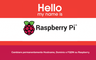 Cambiare permanentemente Hostname, Dominio e FQDN su Raspberry