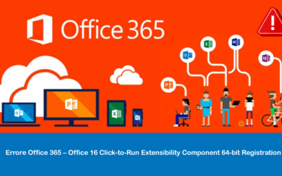 Errore Office 365 – Office 16 Click-to-Run Extensibility Component 64-bit Registration