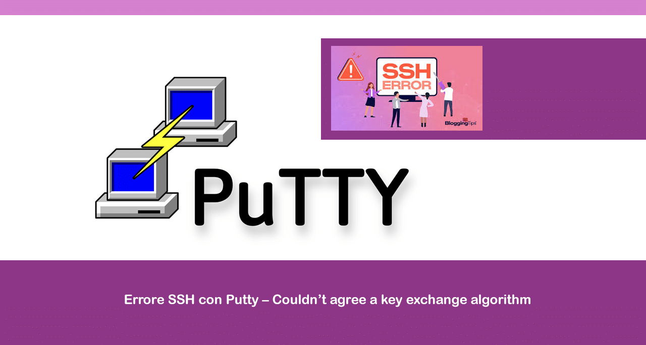 Errore SSH con Putty – Couldn’t agree a key exchange algorithm
