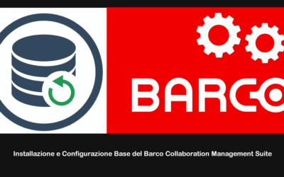 Installazione e Configurazione Base del Barco Collaboration Management Suite