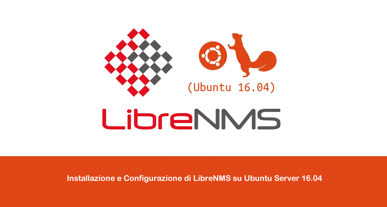 Installazione e Configurazione di LibreNMS su Ubuntu Server 16.04