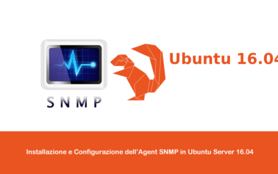 Installazione e Configurazione dell’Agent SNMP in Ubuntu Server 16.04