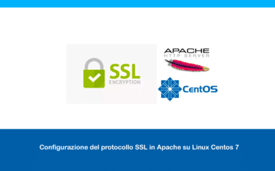 Configurazione del protocollo SSL in Apache su Linux Centos 7