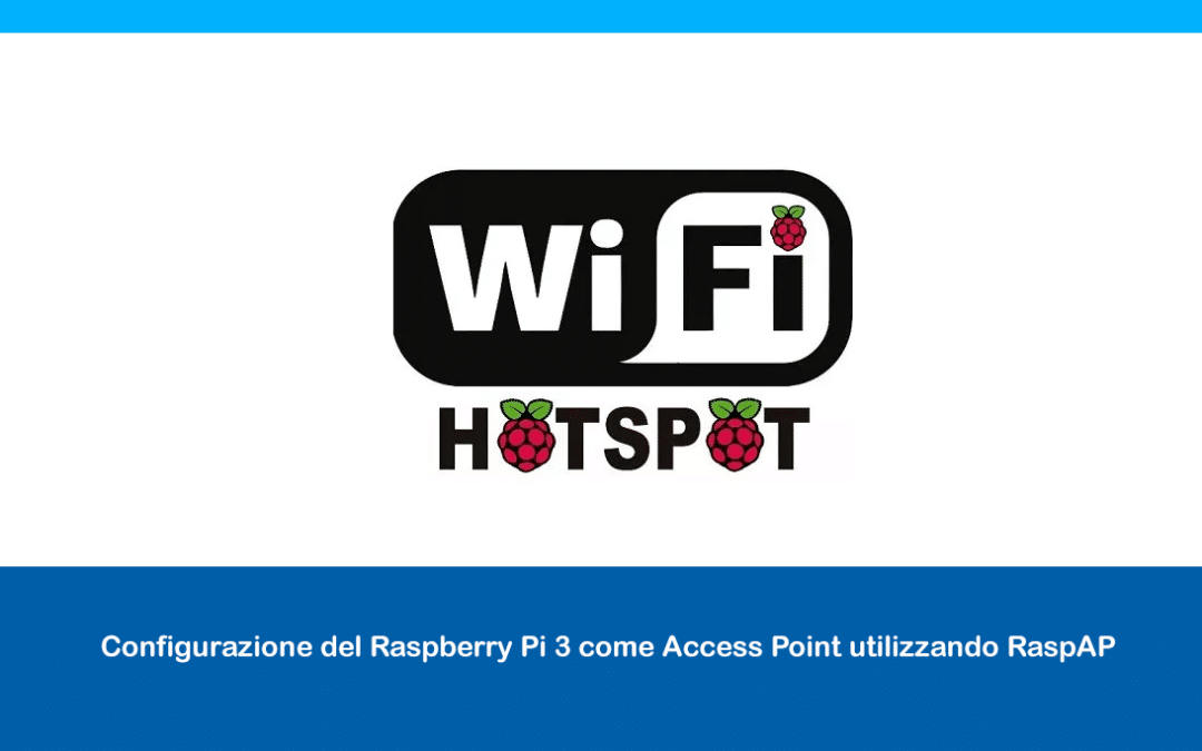 Configurazione del Raspberry Pi 3 come Access Point utilizzando RaspAP