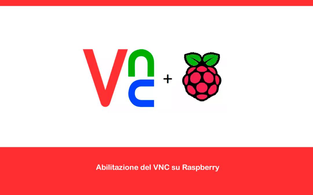 Abilitazione del VNC su Raspberry
