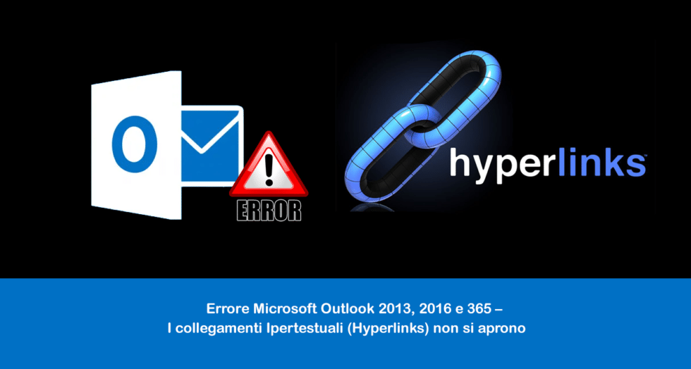 Errore Microsoft Outlook 2013, 2016 E 365 - I Collegamenti Ipertestuali