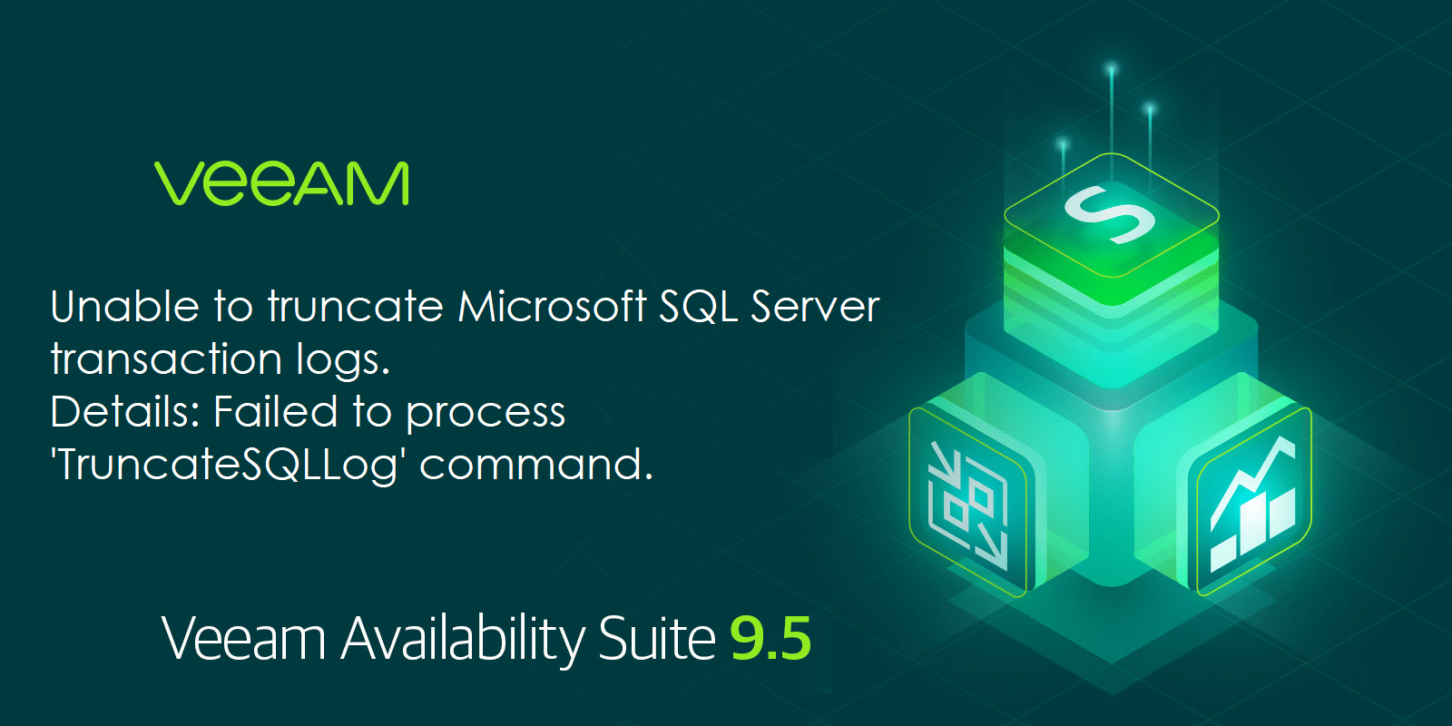 Warning Veeam Backup & Replication 9.5: Unable to truncate Microsoft SQL Server transaction logs in fase di Backup di una VM SQL Server