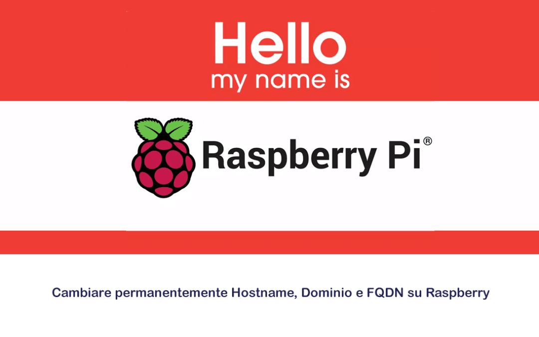 Cambiare permanentemente Hostname, Dominio e FQDN su Raspberry