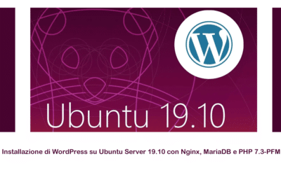 Installazione di WordPress su Ubuntu Server 19.10 con Nginx, MariaDB e PHP 7.3-PFM