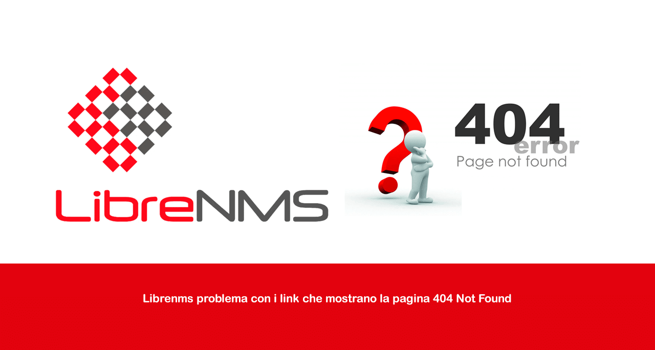 LibreNMS problema con i link che mostrano la pagina 404 Not Found