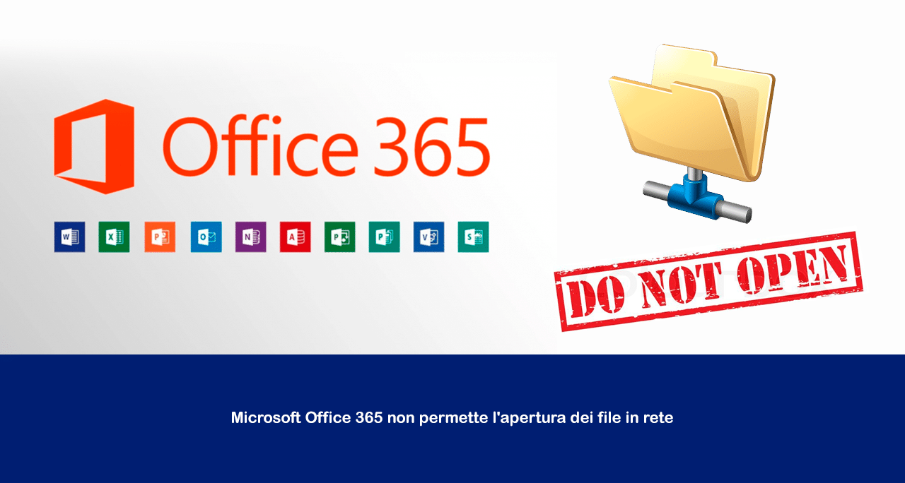 Microsoft Office 365 non permette l’apertura dei file in rete