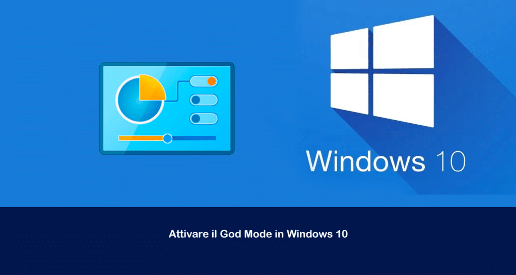 Attivare Il God Mode In Windows 10
