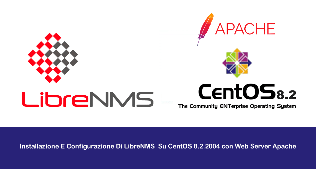 Installazione E Configurazione Di LibreNMS Su CentOS 8.2.2004 con Web Server Apache