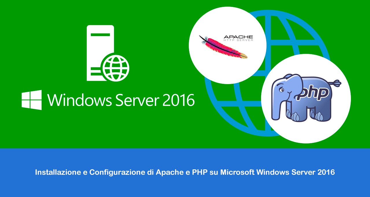 Installazione e Configurazione di Apache e PHP su Microsoft Windows Server 2016