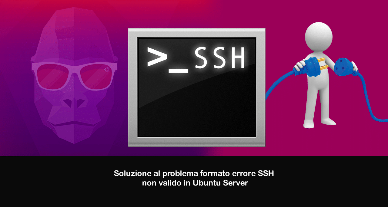 Soluzione al problema formato errore SSH non valido in Ubuntu Server