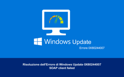 Risoluzione dell’Errore di Windows Update 0x80244007 – SOAP client failed