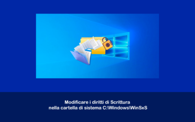 Modificare i diritti di Scrittura nella cartella di sistema C:\Windows\WinSxS